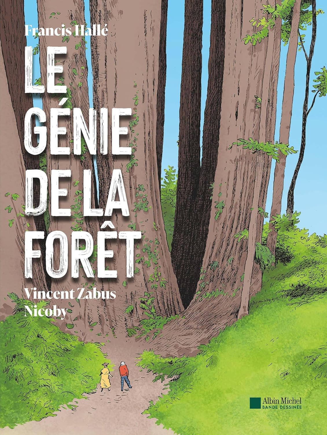 Le Génie de la Forêt – Francis Hallé, Vincent Zabus et Nicoby